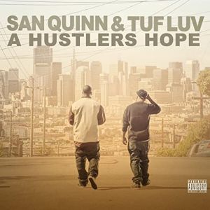 San Quinn & Tuf Luv A hustlers hope SF front.jpg