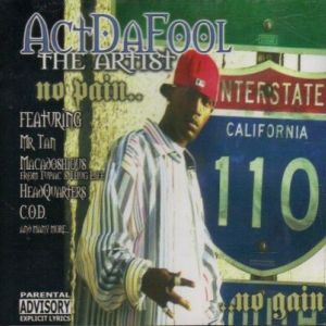 act da fool no pain no gain inglewood,CA front.jpg