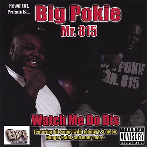 Big Pokie Mr. 815 (BPE) in Rockford | Rap - The Good Ol'Dayz