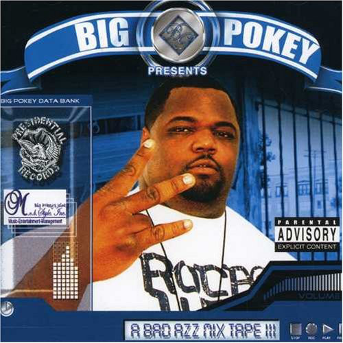 A Bad Azz Mix Tape Tape Iii By Big Pokey (cd 2004 Presidential Records 