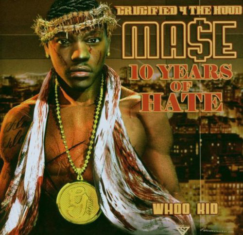 Crucified 4 The Hood - 10 Years Of Hate by Mase (CD 2006 Moneymaker) in ...