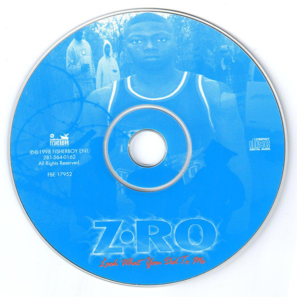 Look What You Did To Me by Z-Ro (CD 1998 Fisherboy Entertainment) in ...