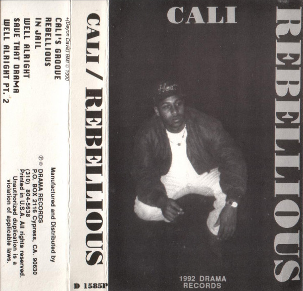 Rebellious by Cali (Tape 1992 Drama Records) in Long Beach | Rap - The ...