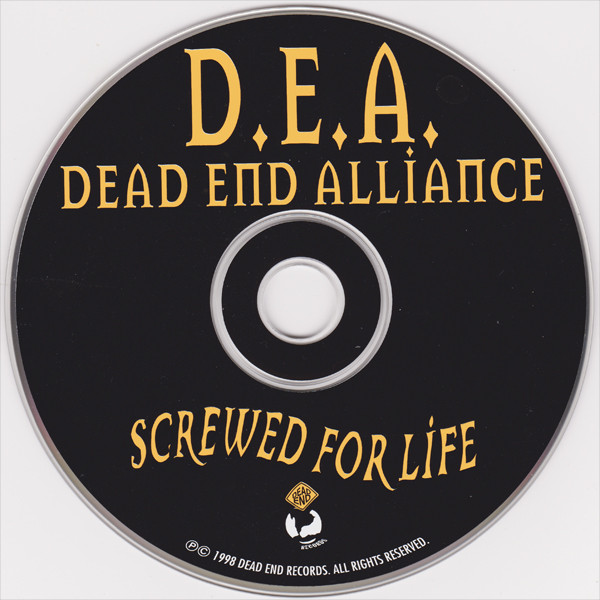 Screwed For Life by Dead End Alliance (D.E.A.) (CD 1998 Dead End ...