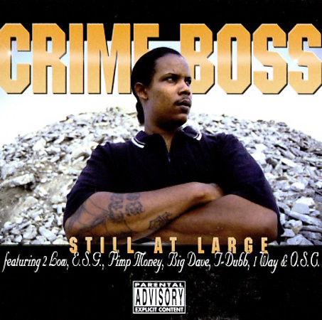 Still At Large by Crime Boss (CD 1998 Crime Lab Records) in Houston ...