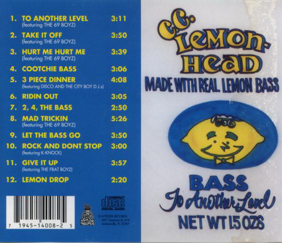 Bass To Another Level by C.C. Lemonhead (CD 1993 Attitude Records 