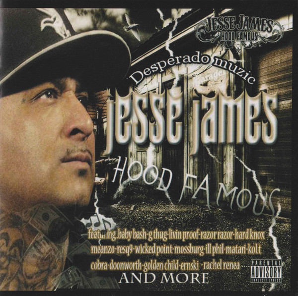 Hood Famous by Jesse James (CD 2010 Desperado Muzic) in Modesto